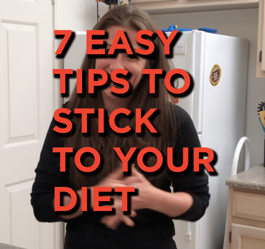 7 Easy Tips to Stick to Your Diet (video)