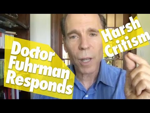 Dr Fuhrman Responds to Harsh Criticism About His Character and Work YOUTUBE