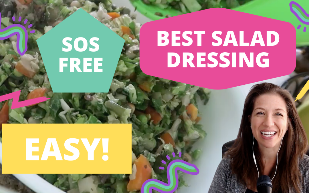 Best Easiest SOS Free Salad Dressing Ever