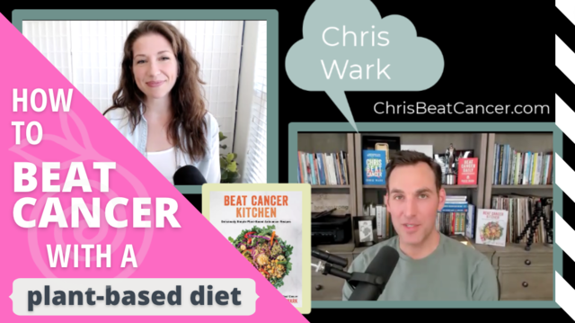 How to Beat Cancer with a Plant-Based Diet | Interview with Chris Wark of ChrisBeatCancer.com!