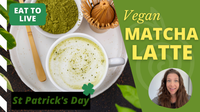 Vegan Matcha Latte for St. Patrick’s Day
