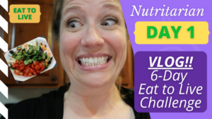 [VLOG w/ Cheri] Day 1, 6-Day Eat to Live Challenge!